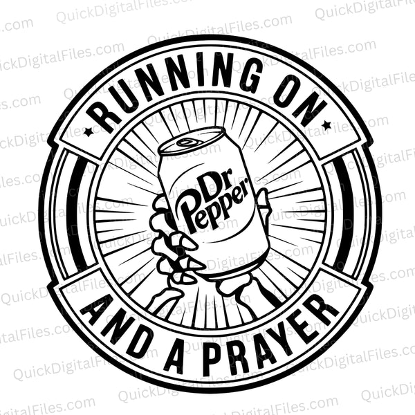 Skeleton hand holding a Dr Pepper can with "Running on Dr Pepper and a Prayer" text