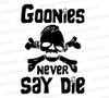 "Goonies Never Say Die" black and white silhouette SVG featuring Sloth.