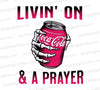 Skeleton hand holding Coca Cola can with text “Livin' On Coca Cola & a Prayer”
