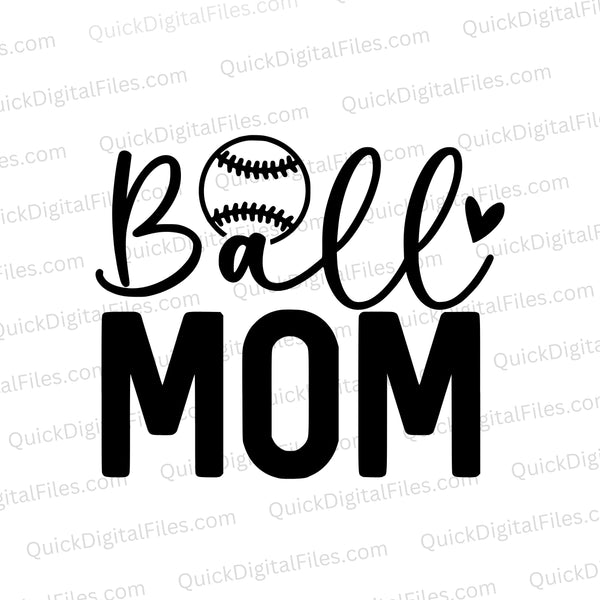 "Downloadable 'Ball Mom' SVG for crafting team support gear and decor."