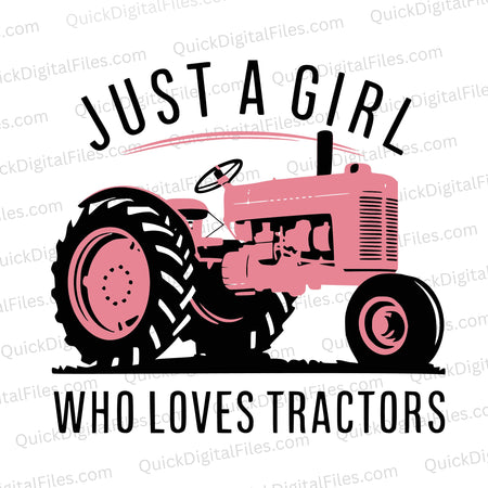 "Just a Girl Who Loves Tractors with Pink Vintage Tractor Design""Vintage Pink Tractor Silhouette Graphic SVG, PNG, JPEG"