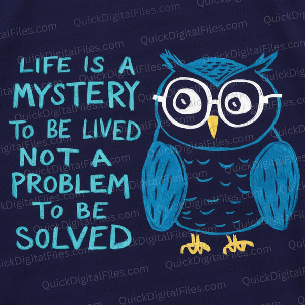 "Owl Illustration with Inspirational Quote 'Life is a Mystery' PNG"