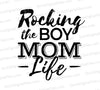 "Boy mom life SVG in black and white for custom motherhood apparel."