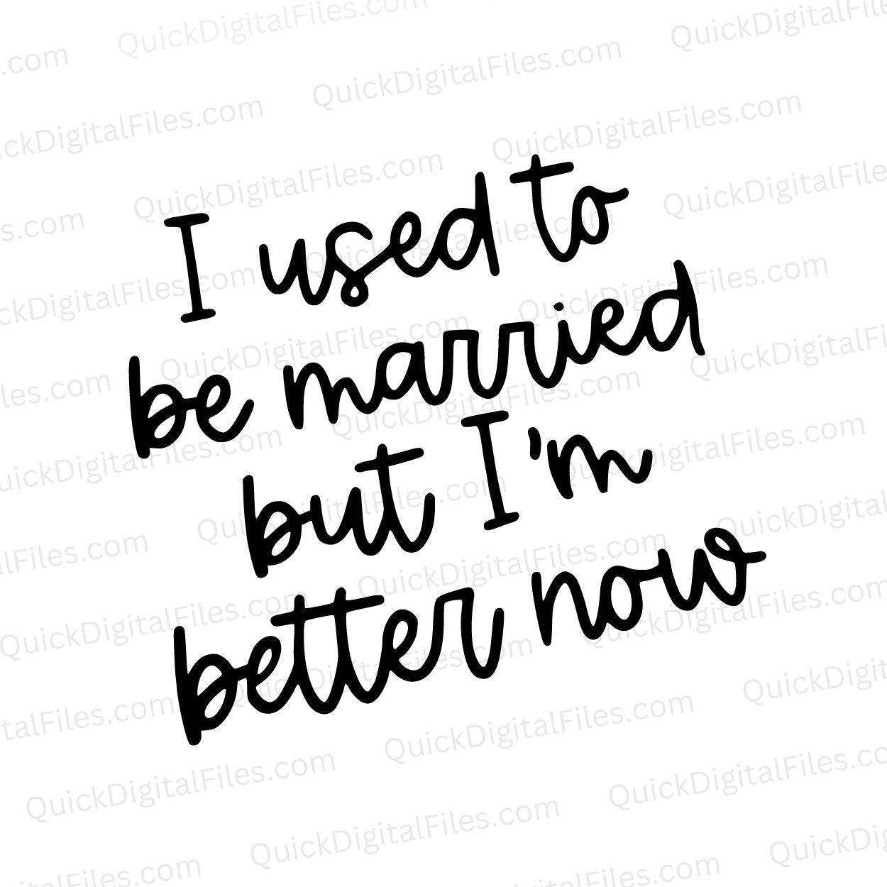 "Funny post-divorce SVG design for crafts and apparel."
