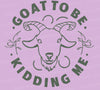 "Goat to Be Kidding Me" Circular SVG