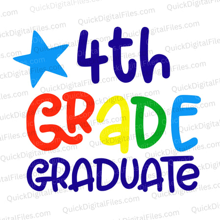 4th Grade Graduate - Multicolored SVG and PNG for Kids