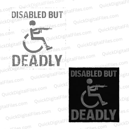 "Disabled But Deadly" SVG Graphic (Digital Download)