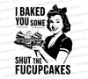 "Vintage-style illustration of a woman with cupcakes and humorous text."