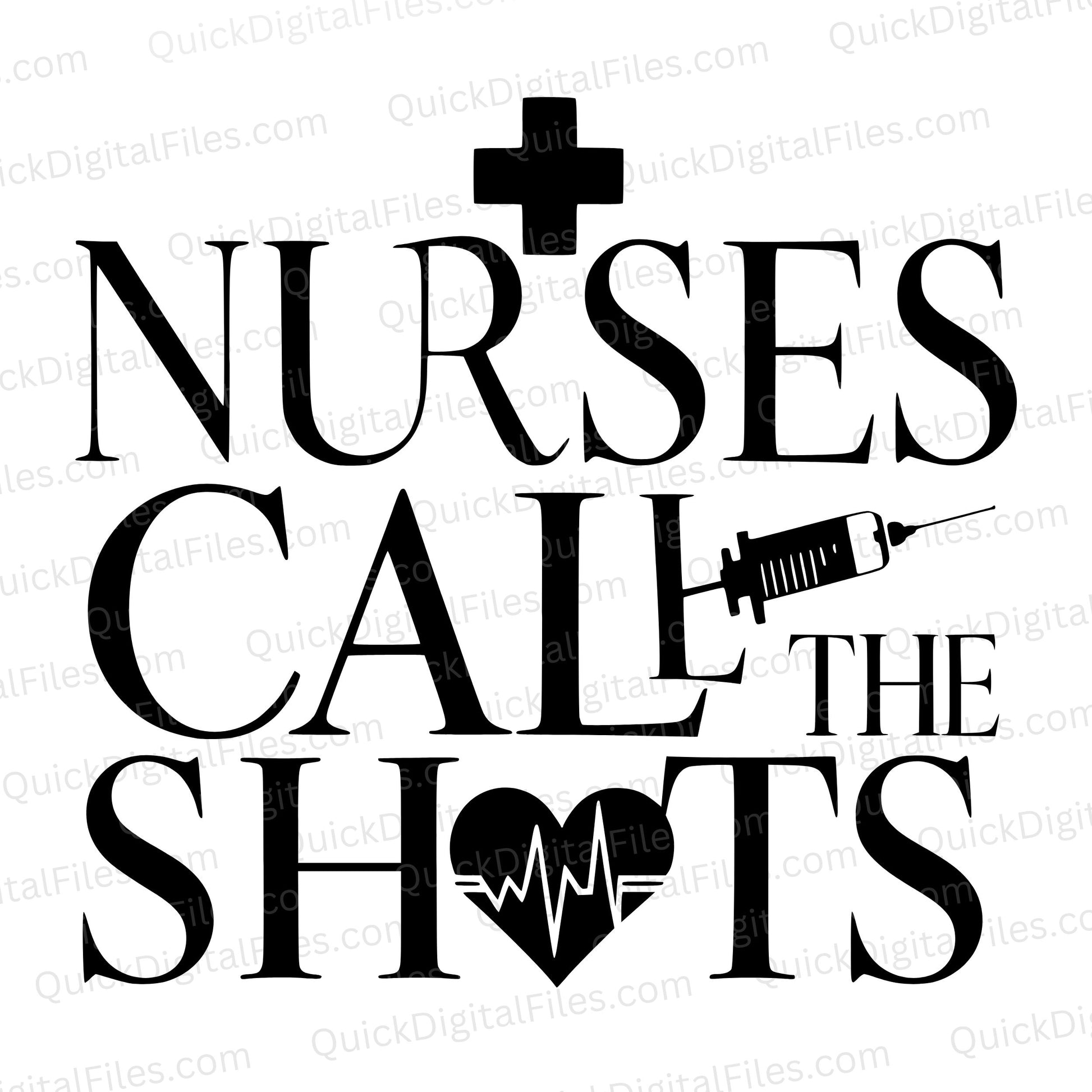 Nurses Call the Shots SVG | Funny Nurse Cricut Design
