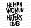 "He-Man Womun Haters Club black text on white background from Little Rascals."