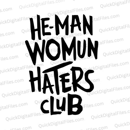 "He-Man Womun Haters Club black text on white background from Little Rascals."