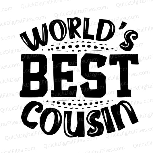 World’s Best Cousin SVG for Cricut & laser cutting
