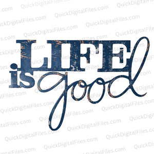 Life is Good PNG Distressed Metal Style
