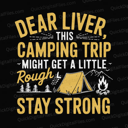 Funny Camping SVG | "Dear Liver, Stay Strong" Digital Download

