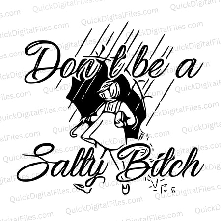 "Salty bitch SVG graphic for adding sass to crafts"