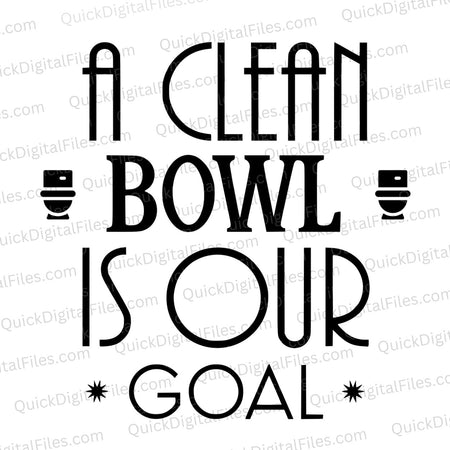 A Clean Bowl Is Our Goal SVG
