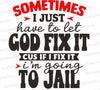 Humorous faith-based SVG design with "Let God Fix It" phrase