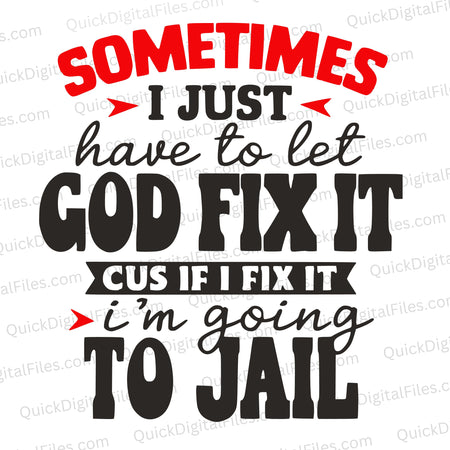 Humorous faith-based SVG design with "Let God Fix It" phrase