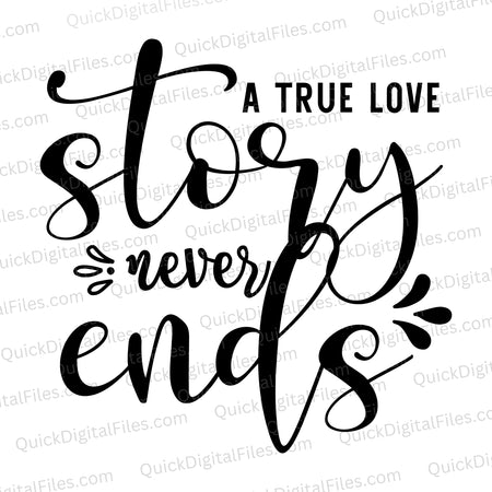 True Love Story Never Ends SVG for Cricut.
