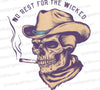 "No Rest For The Wicked Cowboy Skull Design"