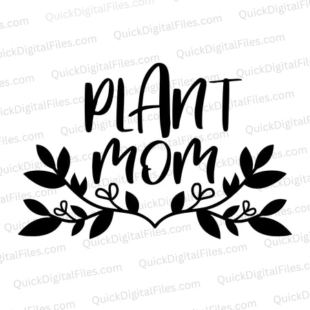 "Black and white 'Plant Mom' graphic design for gardening enthusiasts."