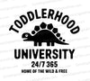 Toddler University SVG with dinosaur silhouette and fun text
