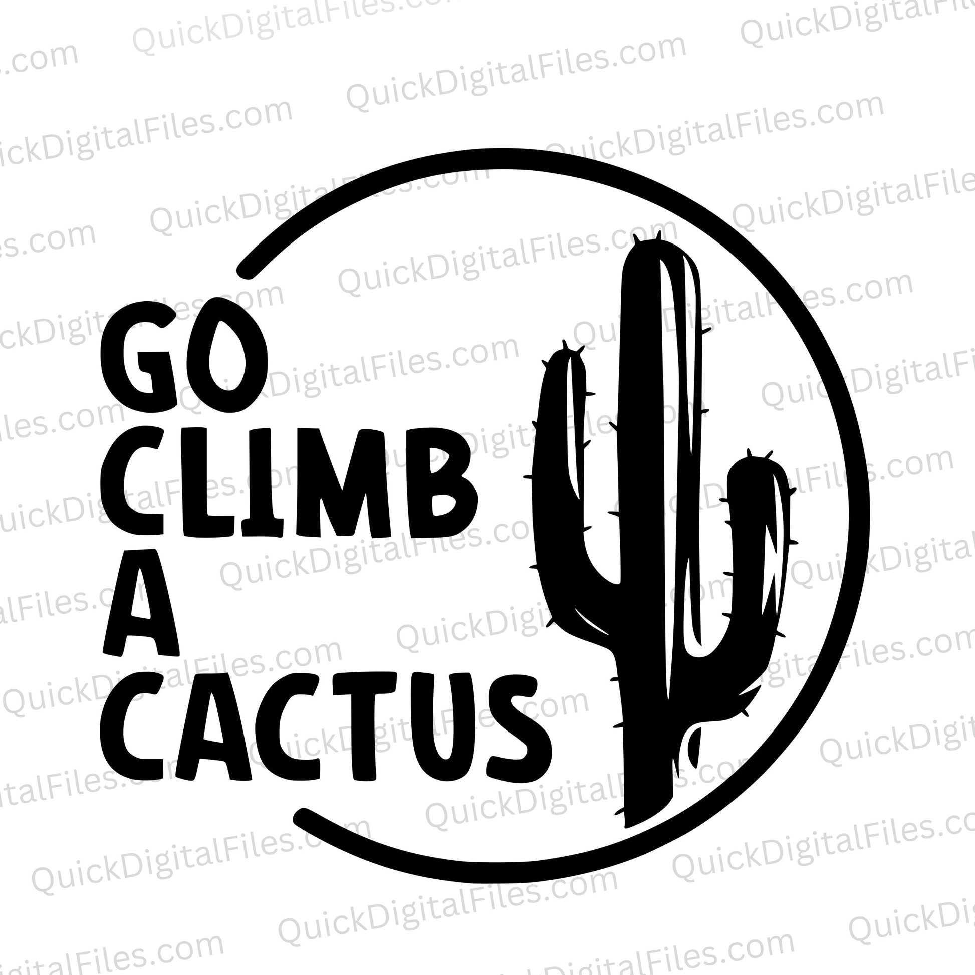 "Go Climb a Cactus Whimsical Cactus Illustration"