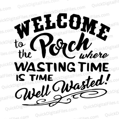 Welcome to the porch where wasting time is time well waste