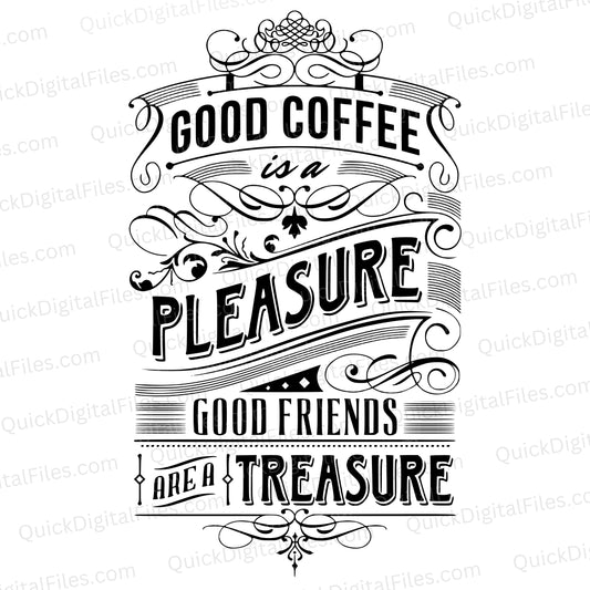 Good Coffee & Good Friends: PNG SVG JPEG PDF