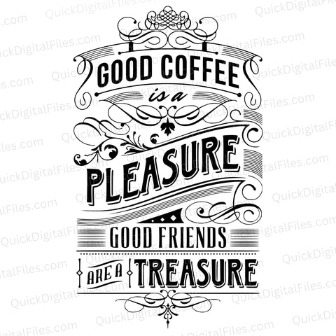 Good Coffee & Good Friends: PNG SVG JPEG PDF