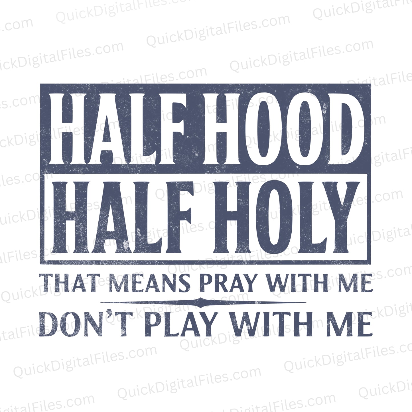Half Hood Half Holy SVG | Bold Christian Quote for T-Shirts & Decals

