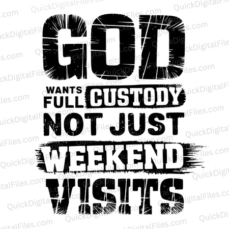 God Wants Full Custody SVG - Christian Quote Design

