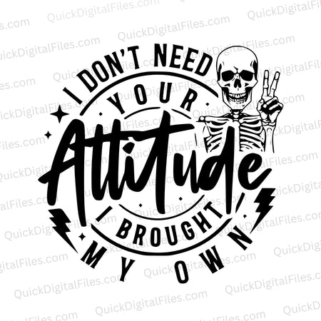 Skeleton peace sign SVG saying "I don't need your attitude"