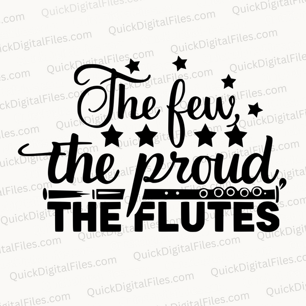 "The Few, The Proud, The Flutes Design - Digital Download"