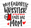 "My favorite wrestler calls me Mom SVG in black and red for DIY projects."