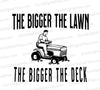 The Bigger the Lawn SVG
