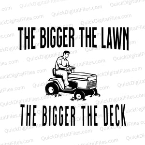 The Bigger the Lawn SVG
