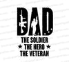 DAD The Soldier Hero Veteran silhouette SVG graphic