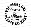 "Drama & Headache Warning" black and white SVG for crafting projects.