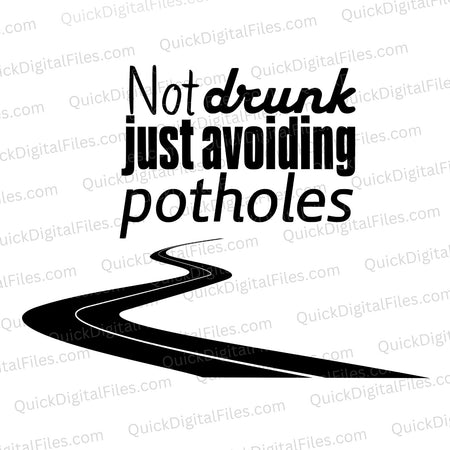 Not Drunk, Just Avoiding Potholes Car Decal SVG
