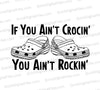 "Black and white croc shoes illustration with 'If You Ain't Crocin', You Ain't Rockin'' text."