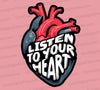 Human heart illustration with "Listen To Your Heart" text PNG
