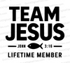 "Team Jesus Lifetime Member Christian Graphic SVG, PNG, JPEG, PDF"