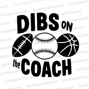 Dibs On The Coach svg png jpeg