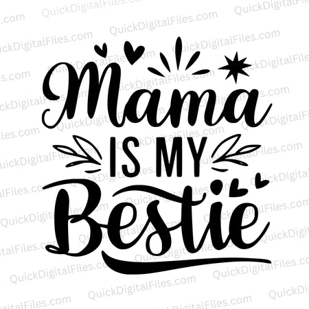 "Mama Is My Bestie Elegant Text Design"