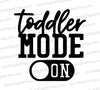 "Toddler Mode ON" SVG graphic with playful switch design for parenting humor.