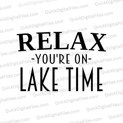 "Relax, You're on Lake Time" serene black and white SVG design.