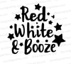 "Red White and Booze" 4th of July graphic in black and white