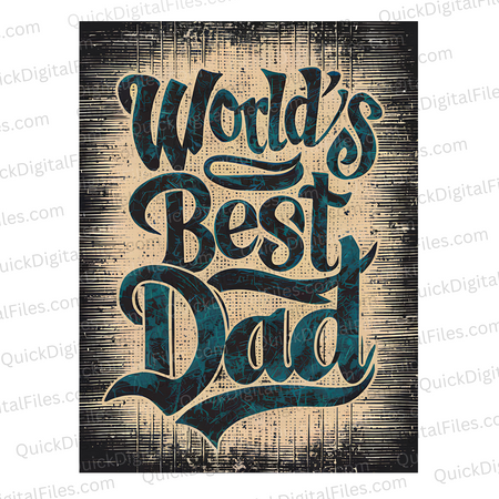 "World's Best Dad Modern Typography Art PNG, JPEG, PDF"