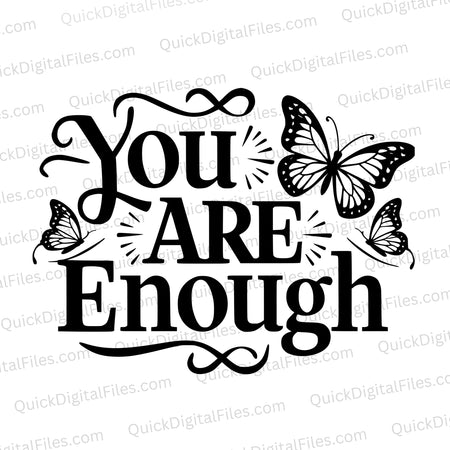 "You Are Enough Butterfly Graphic SVG, PNG, JPEG, PDF"